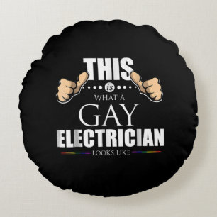 This Is What A Gay Electrician Looks Like LGBT Round Cushion