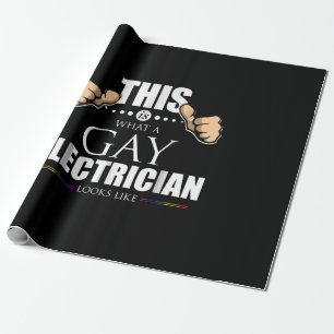 This Is What A Gay Electrician Looks Like LGBT Wrapping Paper