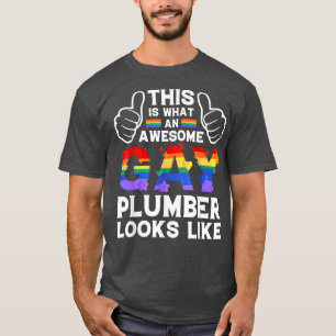 this is what a gay plumber looks like LGBTQ pride T-Shirt