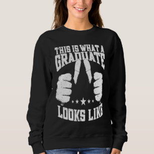 This Is What A Graduate Looks Like Graduate Gradu Sweatshirt
