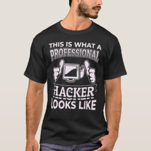 This Is What A Hacker Looks Like Coding Coder T-Shirt