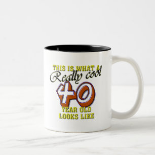 This is what a really cool 40 year old looks like Two-Tone coffee mug