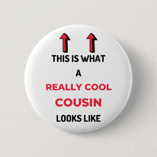 This Is What A Really Cool Cousin Looks Like 2 6 Cm Round Badge