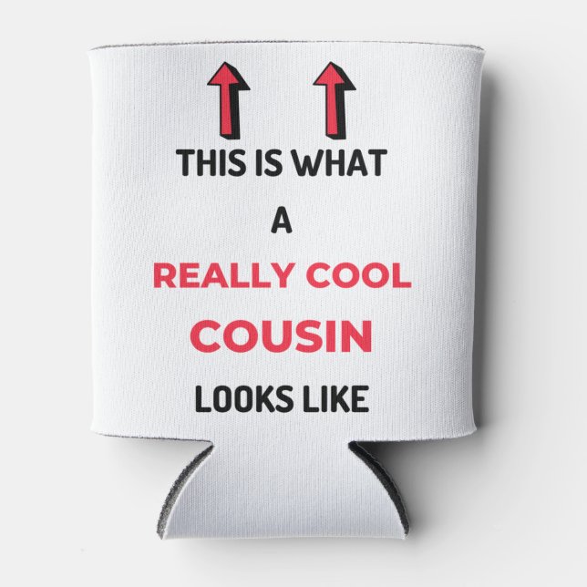 This Is What A Really Cool Cousin Looks Like 2 Can Cooler (Front)
