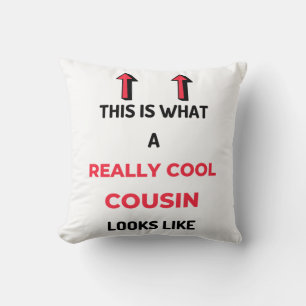 This Is What A Really Cool Cousin Looks Like 2 Cushion