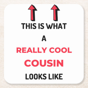 This Is What A Really Cool Cousin Looks Like 2 Square Paper Coaster