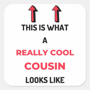 This Is What A Really Cool Cousin Looks Like 2 Square Sticker