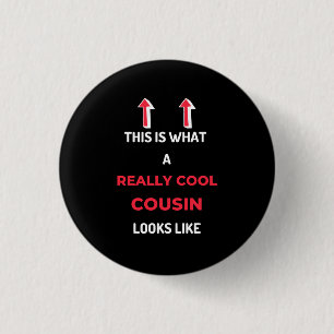 This Is What A Really Cool Cousin Looks Like 3 Cm Round Badge