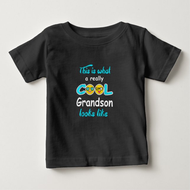 This Is What A Really Cool Grandson Looks Like Baby T-Shirt (Front)