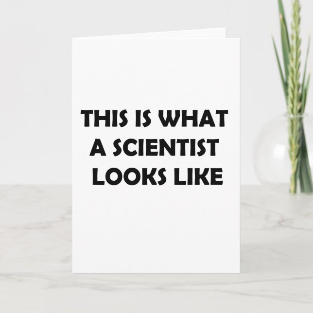 This is What a Scientist Looks Like Card (Front)