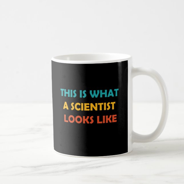 This is What a Scientist Looks Like Coffee Mug (Right)