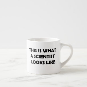 This is What a Scientist Looks Like Espresso Cup
