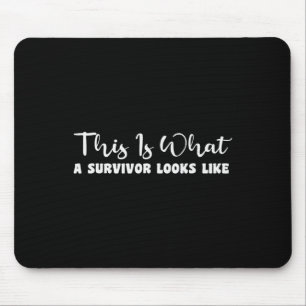 This Is What A Survivor Looks Like Breast Cancer A Mouse Pad