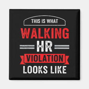 This Is What A Walking Hr Violation Looks Like Pay Magnet