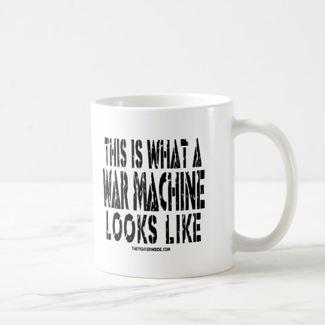 This is what a War Machine looks like Coffee Mug (Right)
