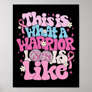 This Is What A Warrior Looks Like Breast Cancer Aw Poster