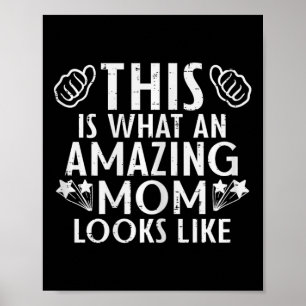 This Is What Amazing Mum Looks Like Mothers Day Ma Poster