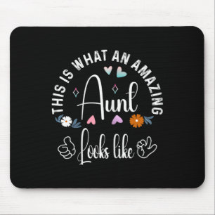 This Is What An Amazing Aunt Looks Like Family Mot Mouse Pad