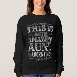 This is What an Amazing Aunt Looks Like Sister Bes Sweatshirt