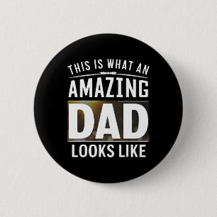This Is What An Amazing Dad Looks Like Fathers Day 6 Cm Round Badge