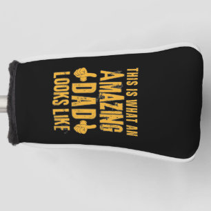 This is What an Amazing Dad Looks Like Golf Head Cover