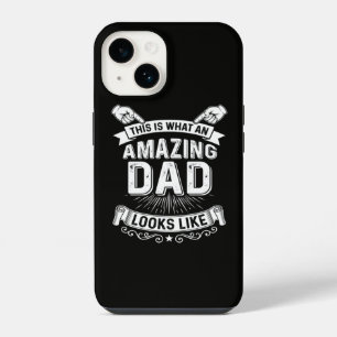 This Is What An Amazing Dad Looks Like iPhone 14 Case