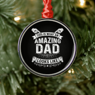 This Is What An Amazing Dad Looks Like Metal Ornament