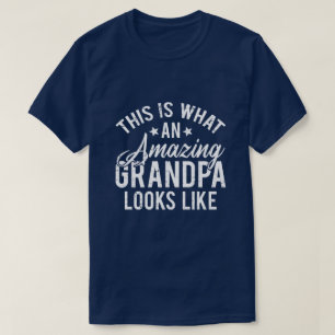 This Is What An Amazing Grandpa Looks Like Gift T-Shirt