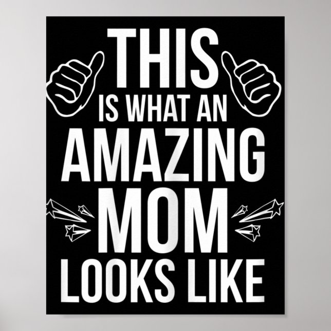 This Is What An Amazing Mum Looks Like Fun Mother' Poster (Front)