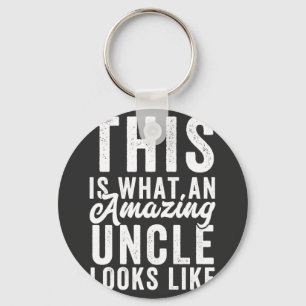 This is What an Amazing Uncle Looks Like Key Ring