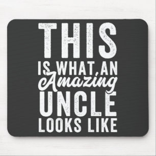 This is What an Amazing Uncle Looks Like Mouse Pad