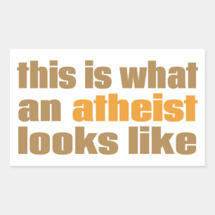 This is what an atheist looks like rectangular sticker