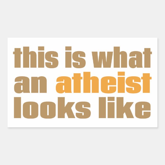 This is what an atheist looks like rectangular sticker (Front)