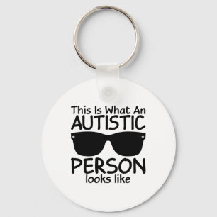 This Is What An Autistic Person Looks Like Autism Key Ring