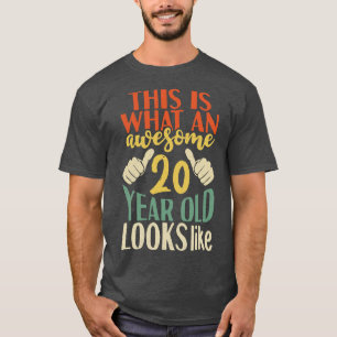 This is What an Awesome 20 Year Old Looks T-Shirt