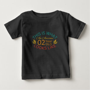 This Is What An Awesome 2 Year Old Looks Like Baby T-Shirt
