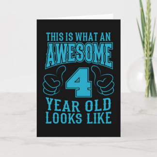 THIS IS WHAT AN AWESOME 4 YEAR OLD 4th Birthday Card