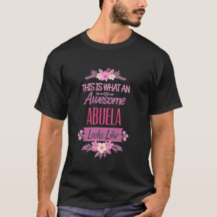 This Is What An Awesome Abuela Looks Like Grandma  T-Shirt