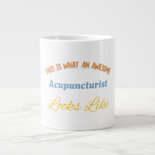 This Is What An Awesome Acupuncturist Look Like Large Coffee Mug
