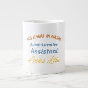 This Is What An Awesome Administrative Assistant Large Coffee Mug
