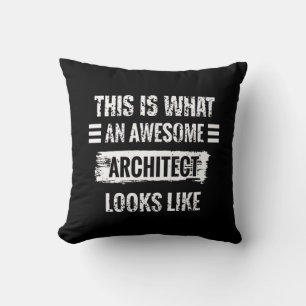 This Is What An Awesome Architect Looks Like Cushion