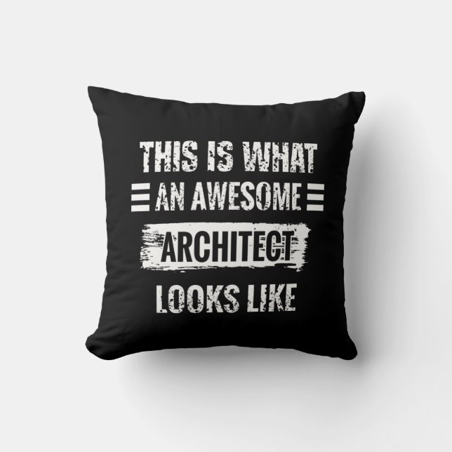 This Is What An Awesome Architect Looks Like Cushion (Front)