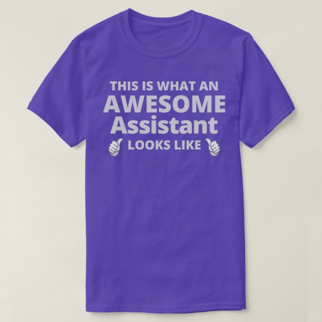This is what an Awesome Assistant Looks Like T-Shirt (Design Front)