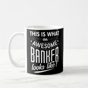 This Is What An Awesome Banker Looks Like Banking  Coffee Mug