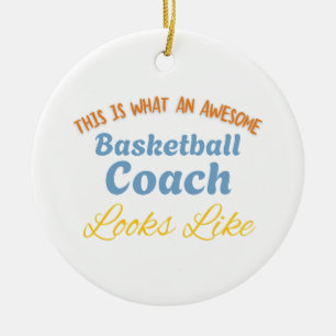 This is What An Awesome Basketball Coach Ceramic Ornament