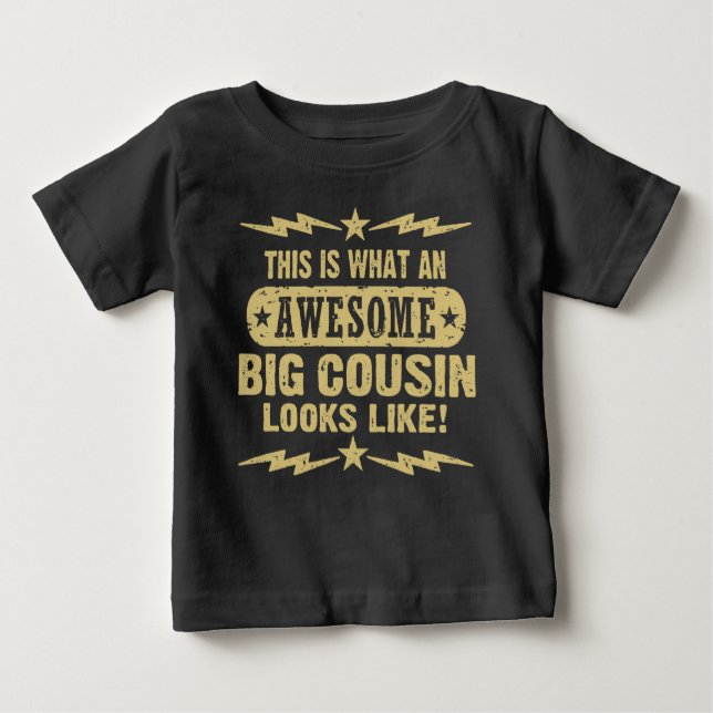 This Is What An Awesome Big Cousin Looks Like Baby T-Shirt (Front)