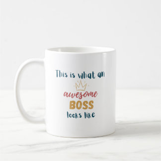 This is what an awesome boss looks like coffee mug