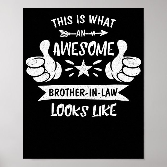This Is What An Awesome Brother In Law Looks Like Poster (Front)