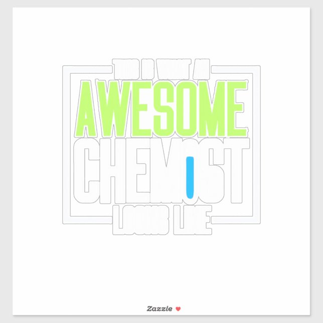 This Is What An Awesome Chemist Looks Like (Sheet)