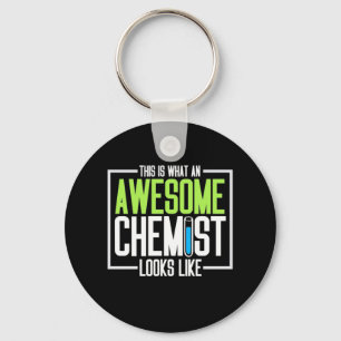 This Is What An Awesome Chemist Looks Like Key Ring
